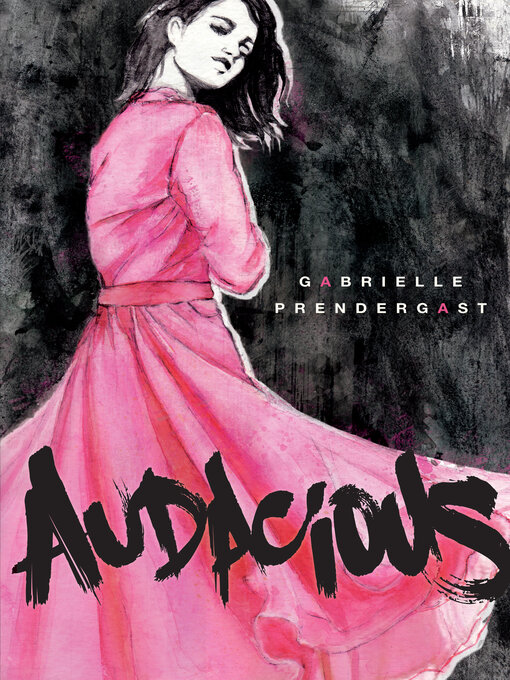 Title details for Audacious by Gabrielle Prendergast - Wait list